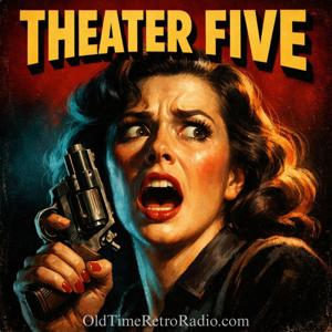Theater Five | Old Time Radio
