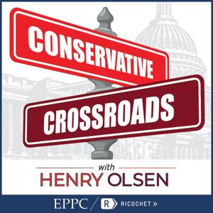 Conservative Crossroads with Henry Olsen