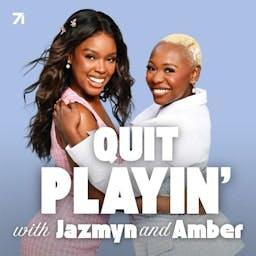 Quit Playin' with Jazmyn and Amber