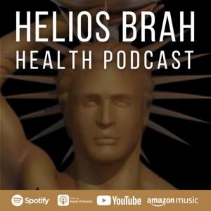Helios Brah Health Podcast - Mitochondrial Health, Circadian Biology, EMFs
