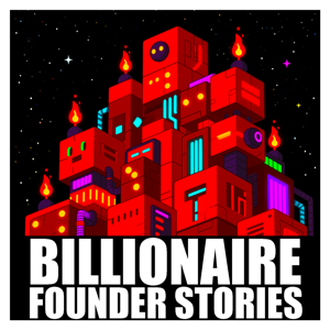 Billionaire Founder Stories