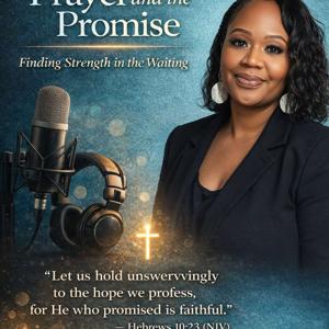 Between the Prayer and the Promise