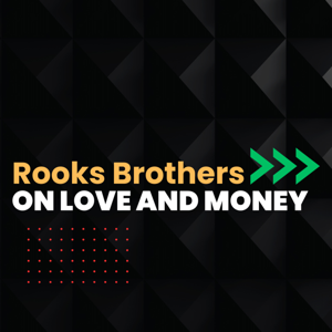 Rooks Brothers: On Love and Money
