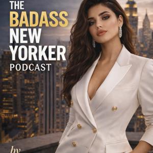 THE BADASS NEW YORKER — by Supriya Vani