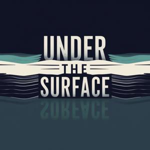 Under the Surface