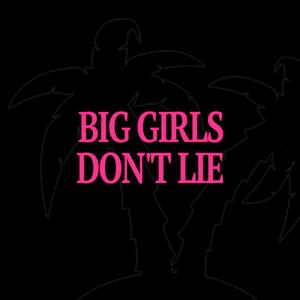 Big Girls Don't Lie