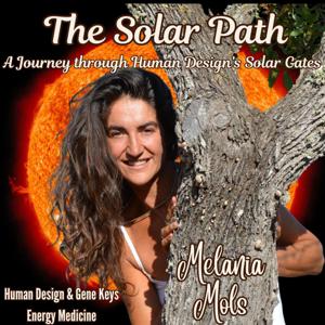 The Solar Path by Melania Mols Podcast