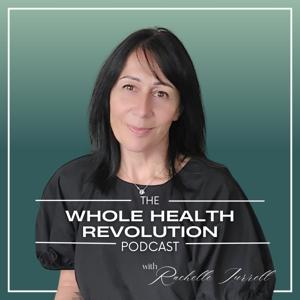 The Whole Health Revolution Podcast