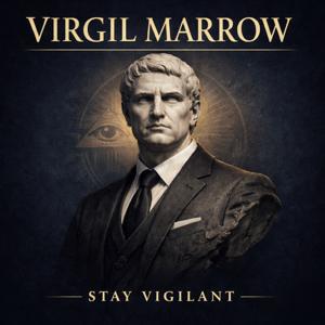 Virgil Marrow: Stay Vigilant