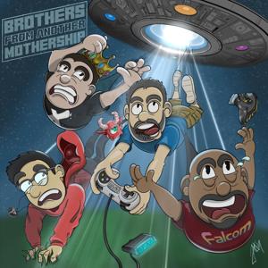 Brothers From Another Mothership