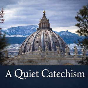 A Quiet Catechism