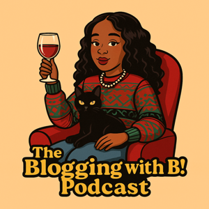The Blogging With B! Podcast