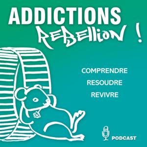 Addictions Rébellion !