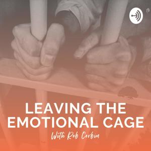 Leaving The Emotional Cage