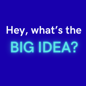 Hey, what's the big idea?