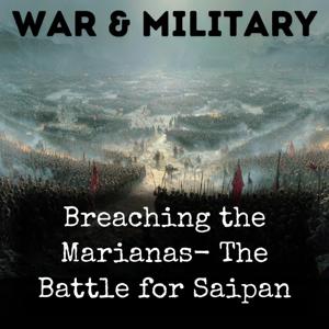 Breaching the Marianas- The Battle for Saipan