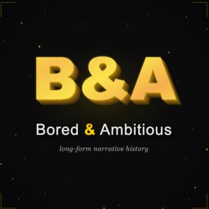 Bored and Ambitious