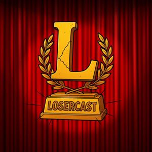 LoserCast