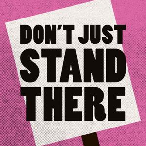 Don't Just Stand There