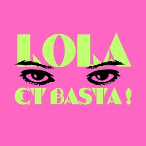 LOLA ET BASTA !