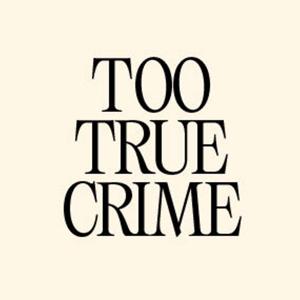 Too True Crime