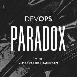 DevOps Paradox by Darin Pope & Viktor Farcic