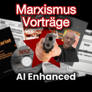 Marxismus Vorträge [AI Enhanced]