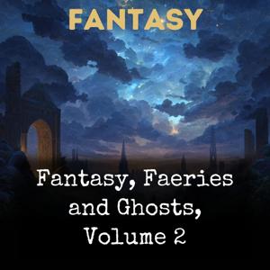 Fantasy, Faeries and Ghosts, Volume 2
