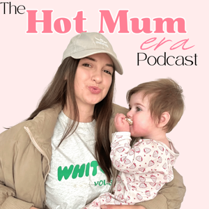 The Hot Mum Era Podcast