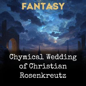 Chymical Wedding of Christian Rosenkreutz