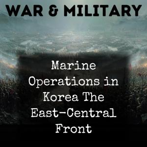 Marine Operations in Korea The East-Central Front