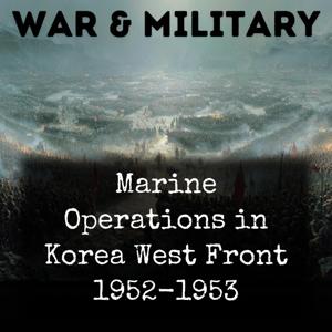 Marine Operations in Korea West Front 1952-1953