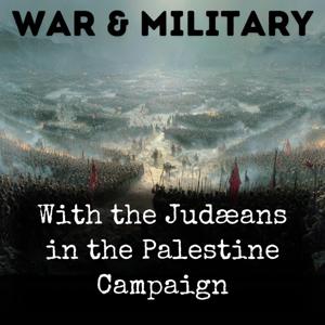 With the Judæans in the Palestine Campaign