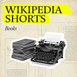 Wikipedia Shorts: Books