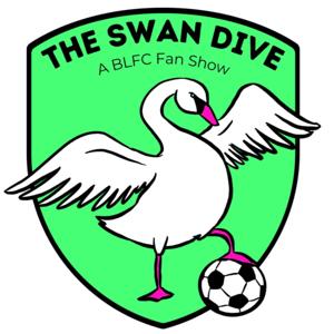 The Swan Dive: A BLFC Fan Show