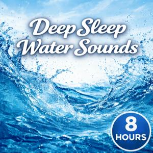 Deep Sleep Water Sounds