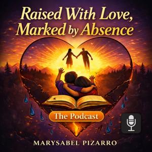 Raised With Love, Marked by Absence