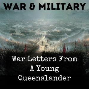 War Letters From A Young Queenslander
