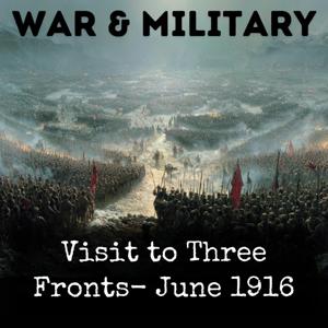 Visit to Three Fronts- June 1916