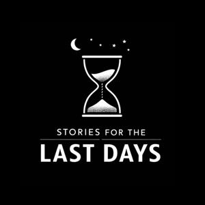 Stories for the Last Days
