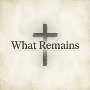 What Remains: A Quiet Place to Begin