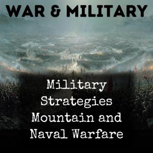 Military Strategies Mountain and Naval Warfare