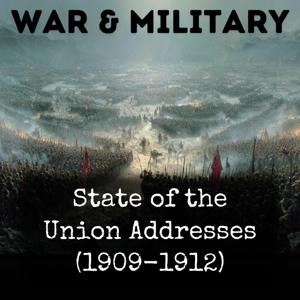 State of the Union Addresses (1909-1912)