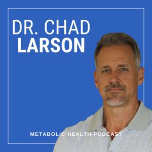 The Dr. Chad Larson Podcast