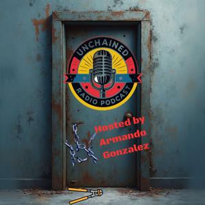 Unchained Radio Podcast