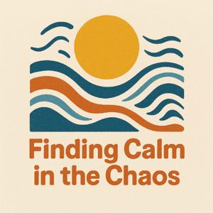 Finding Calm in the Chaos