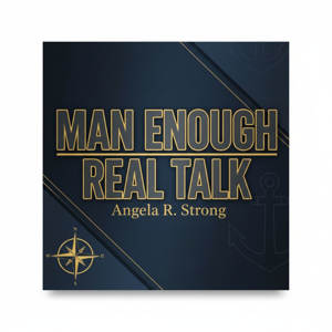 Man Enough: Real Talk