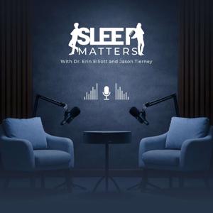 Sleep Matters Podcast