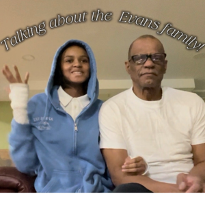 Talking about the Evans family!