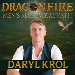 Dragonfire: Men’s Alchemical Path